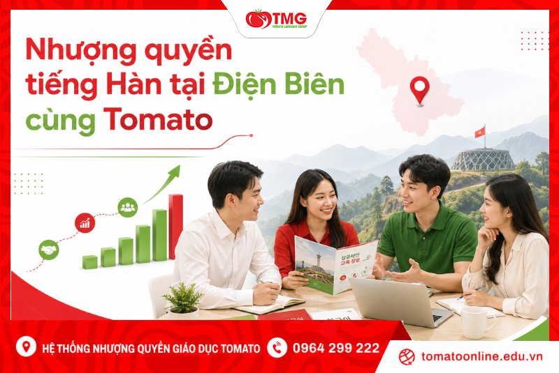 Nhượng quyền tiếng Hàn tại Điện Biên cùng Tomato