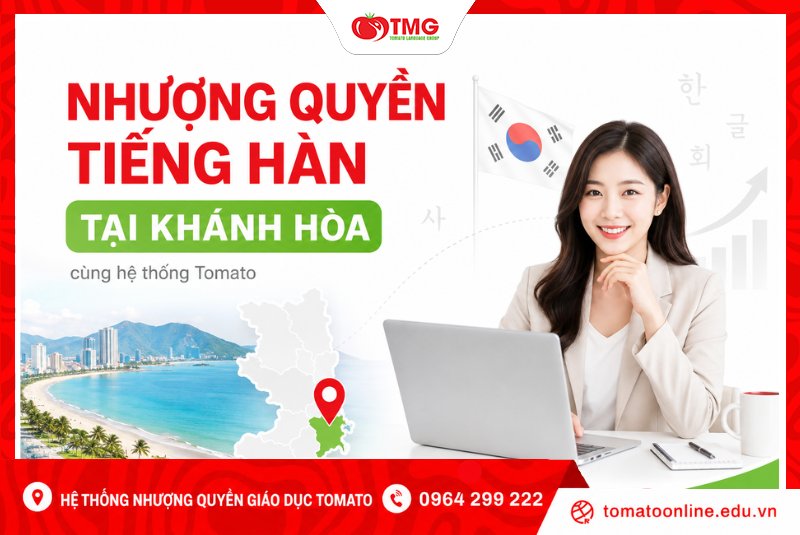 Nhượng quyền tiếng Hàn tại Khánh Hòa cùng Tomato