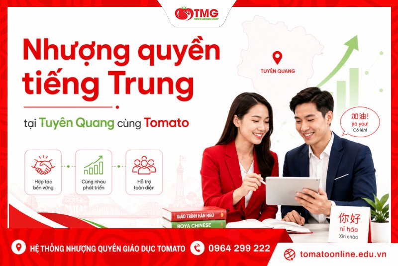 Nhượng quyền tiếng Trung tại Tuyên Quang cùng Tomato