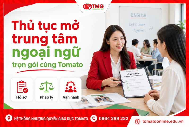 Thủ tục mở trung tâm ngoại ngữ trọn gói cùng Tomato